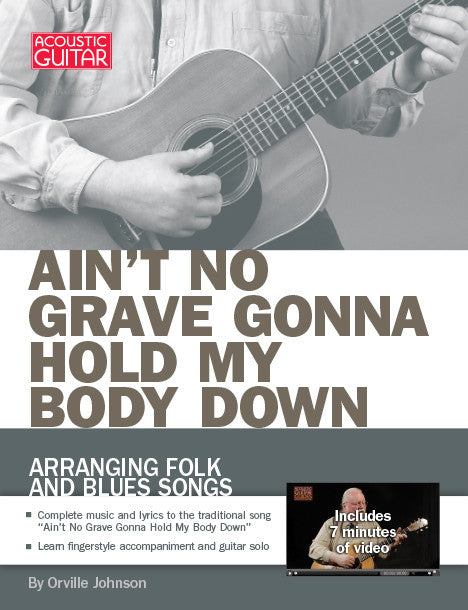 Arranging Folk and Blues Songs: Ain't No Grave Gonna Hold My Body Down