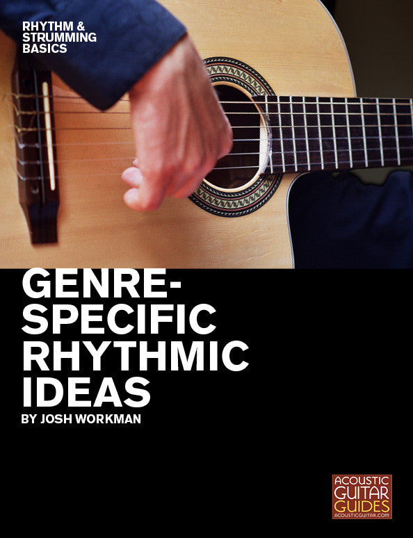 Rhythm and Strumming Basics: Genre-Specific Rhythmic Ideas