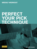 Weekly Workout: Perfect Your Pick Technique