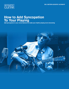 Be A Better Acoustic Guitarist: How to Add Syncopation To Your Playing
