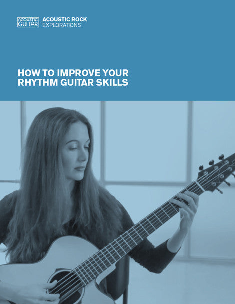 Acoustic Rock Explorations: How to Improve Your Rhythm Guitar Skills