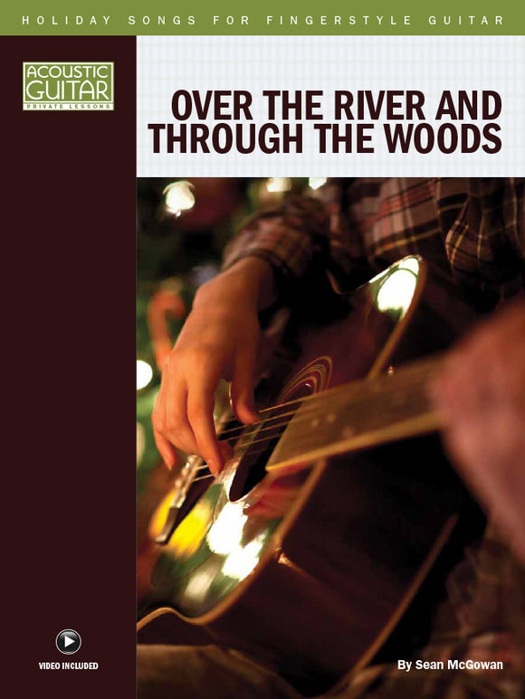 Holiday Songs for Fingerstyle Guitar: Over the River and Through the Woods