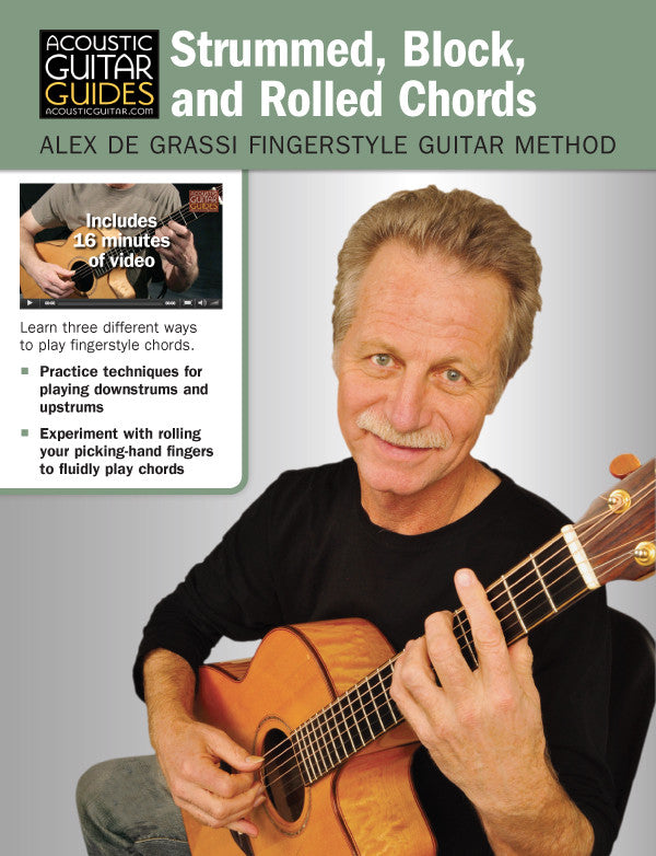 Alex de Grassi Fingerstyle Guitar Method: Strummed, Block, and Rolled Chords