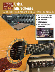 Acoustic Guitar Amplification Essentials: Using Microphones