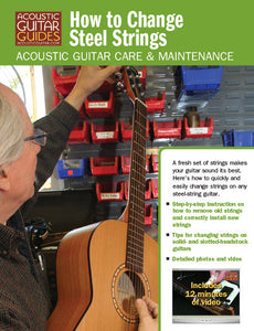Acoustic Guitar Care & Maintenance: How to Change Steel Strings