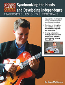 Fingerstyle Jazz Guitar Essentials: Synchronizing the Hands and Developing Independence