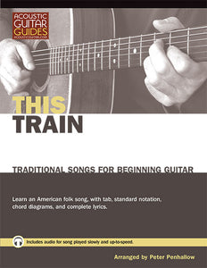 Traditional Songs for Beginning Guitar: This Train