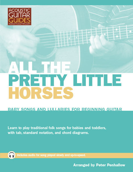 Baby Songs and Lullabies for Beginning Guitar: All the Pretty Little Horses