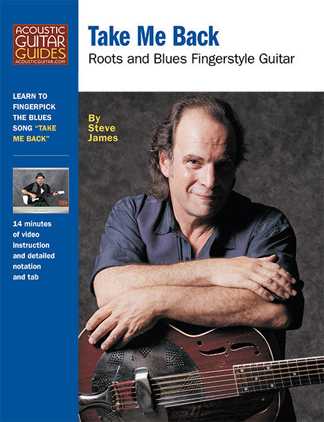 Roots and Blues Fingerstyle Guitar: Take Me Back