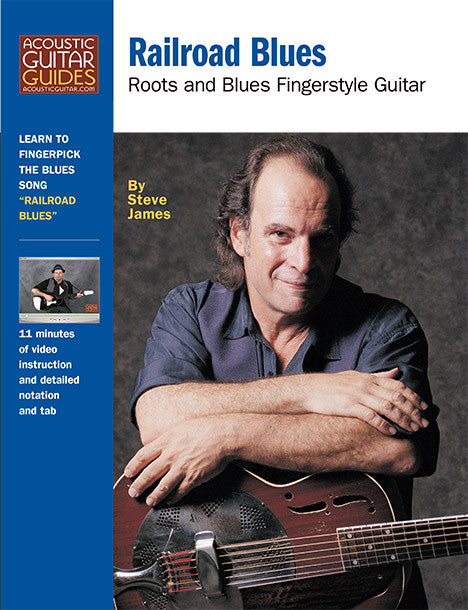 Roots and Blues Fingerstyle Guitar: Railroad Blues