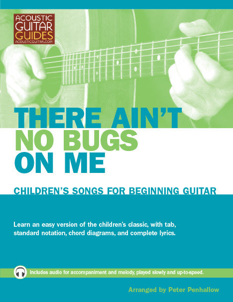 Children's Songs for Beginning Guitar: There Ain't No Bugs on Me