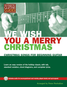 Christmas Songs for Beginning Guitar: We Wish You a Merry Christmas