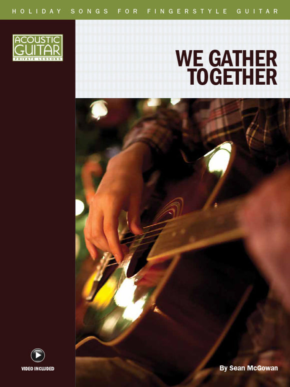 Holiday Songs for Fingerstyle Guitar: We Gather Together