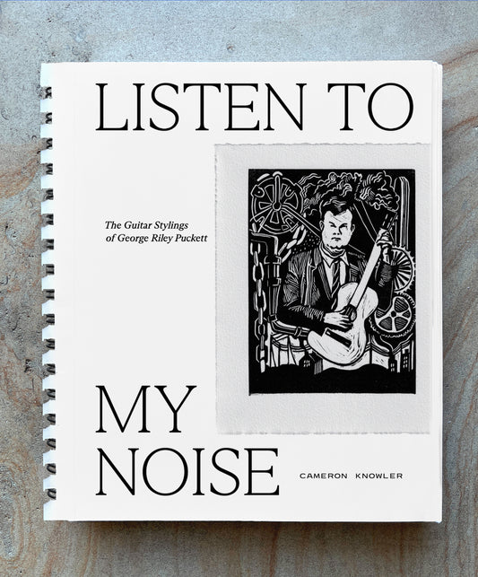 Listen to my Noise - The Guitar Stylings of George Riley Puckett