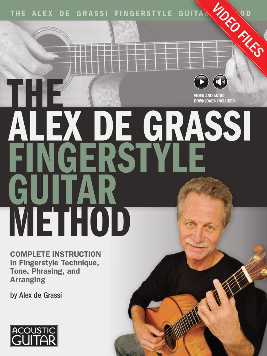 Alex de Grassi Fingerstyle Guitar Method: Complete Audio + Video Track ...
