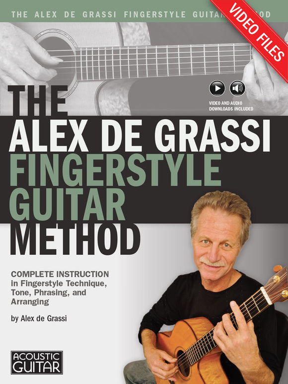 Alex de Grassi Fingerstyle Guitar Method: Complete Audio + Video Tracks