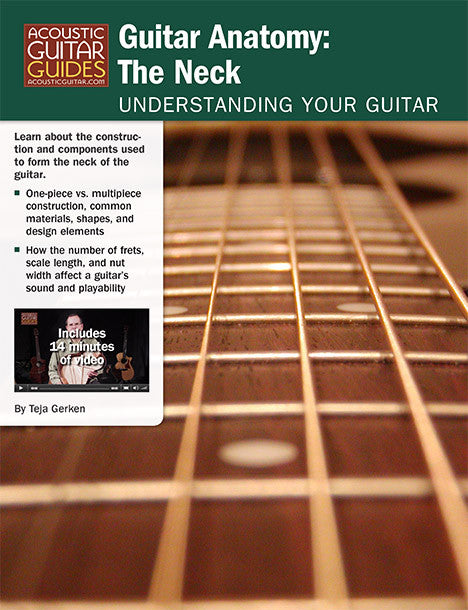 Understanding Your Guitar – Guitar Anatomy: The Neck
