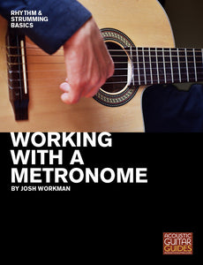 Rhythm and Strumming Basics: Working with a Metronome