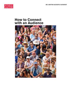 Be a Better Acoustic Guitarist:  How to Connect with an Audience