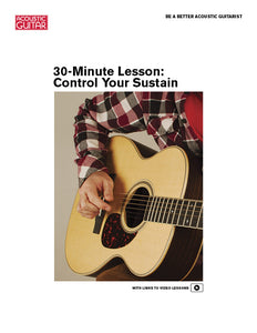 Be a Better Acoustic Guitarist: 30-Minute Lesson—Control Your Sustain