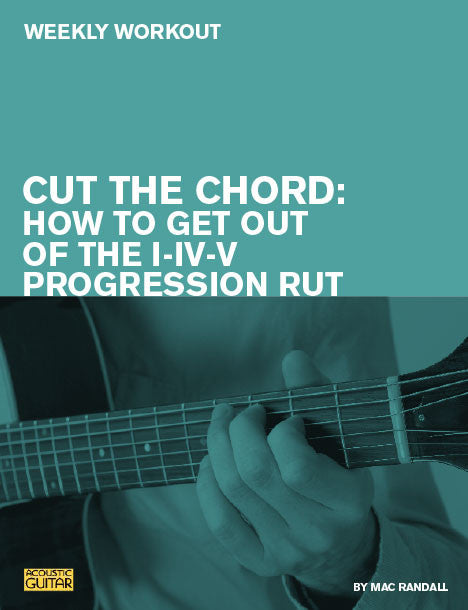 Weekly Workout: Cut the Chord—How to Get Out of the I-IV-V Progression Rut