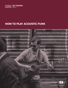 Get Started With: How to Play Acoustic Funk