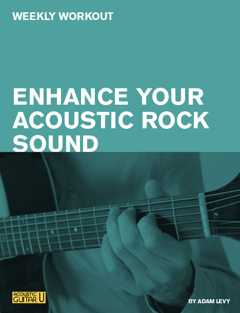 Weekly Workout: How to Enhance Your Acoustic Rock Sound