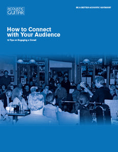 Be a Better Acoustic Guitarist: How to Connect with Your Audience