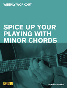 Weekly Workout: Spice up Your Playing with Minor Chords