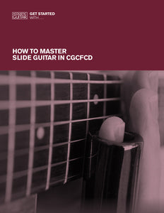 Get Started With: How to Master Slide Guitar in CGCFCD Tuning