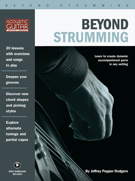 Beyond Strumming: Complete Video Lessons