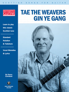 Scottish Songs for Guitar: Tae The Weavers Gin Ye Gang