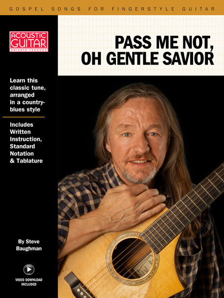 Gospel Songs for Fingerstyle Guitar: Pass Me Not, O Gentle Savior
