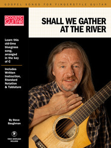 Gospel Songs for Fingerstyle Guitar: Shall We Gather at the River