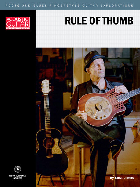 Roots and Blues Fingerstyle Guitar Explorations: Rule of Thumb