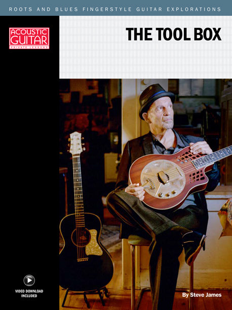 Roots and Blues Fingerstyle Guitar Explorations: The Tool Box