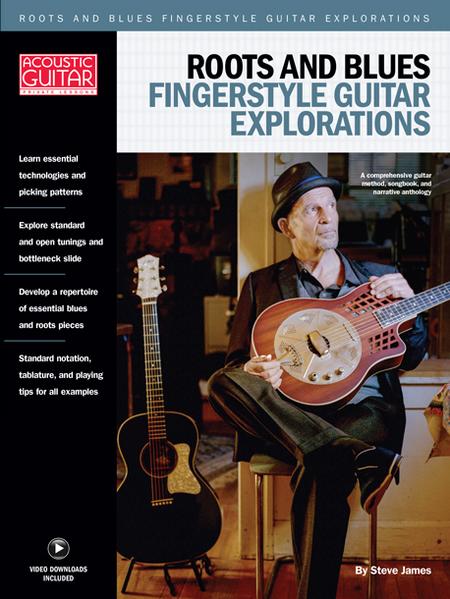 Roots and Blues Fingerstyle Guitar Explorations: Complete Video Lessons