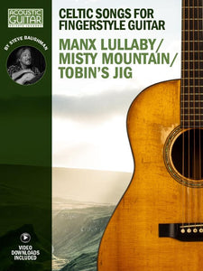 Celtic Songs for Fingerstyle Guitar: Manx Lullaby/Misty Mountain/Tobin’s Jig