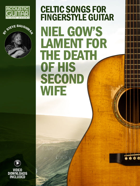 Celtic Songs for Fingerstyle Guitar: Niel Gow’s Lament for the Death of His Second Wife
