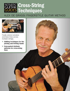 Alex de Grassi Fingerstyle Guitar Method: Cross-String Techniques