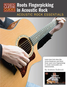 Acoustic Rock Essentials: Roots Fingerpicking in Acoustic Rock