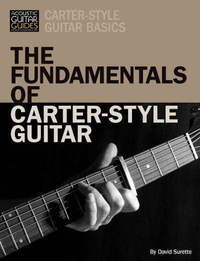 Carter-Style Guitar Basics: The Fundamentals of Carter-Style Guitar