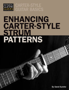 Carter-Style Guitar Basics: Enhancing Carter-Style Strum Patterns