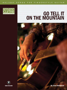 Holiday Songs for Fingerstyle Guitar: Go Tell It on the Mountain