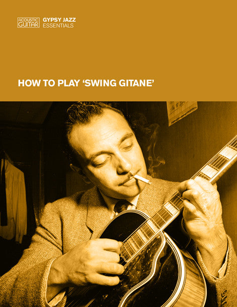 Gypsy Jazz Essentials: How to Play 'Swing Gitane'