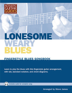 Fingerstyle Blues Songbook: Lonesome Weary Blues