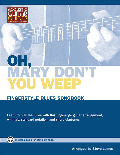 Fingerstyle Blues Songbook: Oh, Mary Don't You Weep