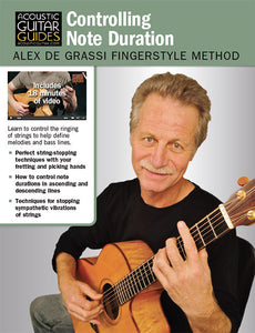 Alex de Grassi Fingerstyle Guitar Method: Controlling Note Duration