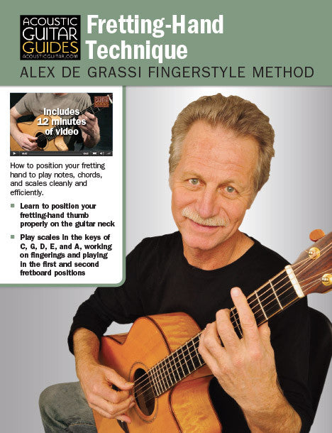 Alex de Grassi Fingerstyle Guitar Method: Fretting-Hand Technique