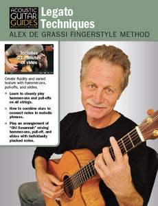 Alex de Grassi Fingerstyle Guitar Method: Legato Techniques
